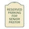 Signmission Reserved Parking for Senior Pastor Heavy-Gauge Aluminum Architectural Sign, 24" x 18", TG-1824-23075 A-DES-TG-1824-23075 - alternate 1